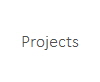 Projects